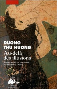 Au-delà des illusions de Duong Thu Huong 