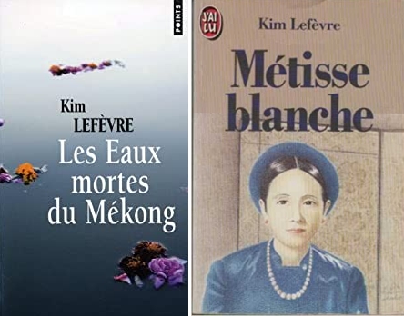 Kim Lefèvre - biogrraphie - Les eaux mortes du Mekong - Métisse blanche